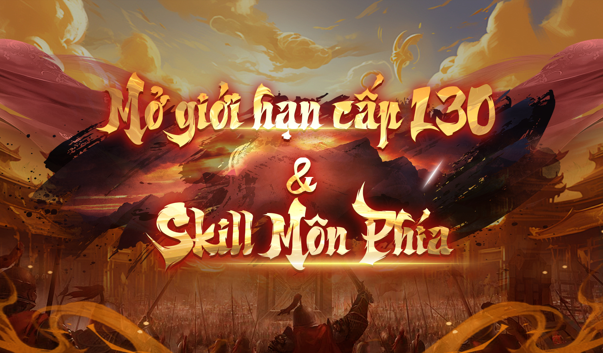 🔥 [KIẾM SƠN MOBILE] MỞ GIỚI HẠN CẤP 130 & KỸ NĂNG CÁC MÔN PHÁI 🔥